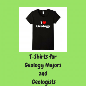 List of T-Shirts for Geology Majors and Geologists
