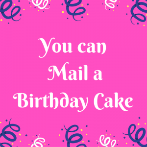 List of Places That Mail Birthday Cakes