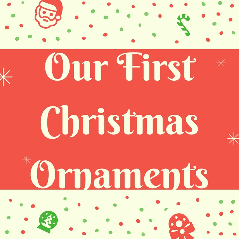 List of Our First Christmas Ornaments