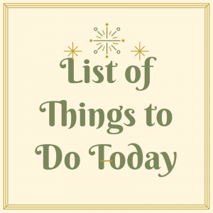List of Things to Do Today