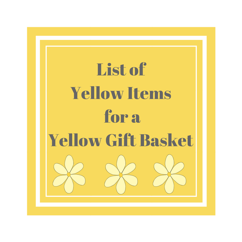 List of Yellow Items for a Yellow Gift Basket