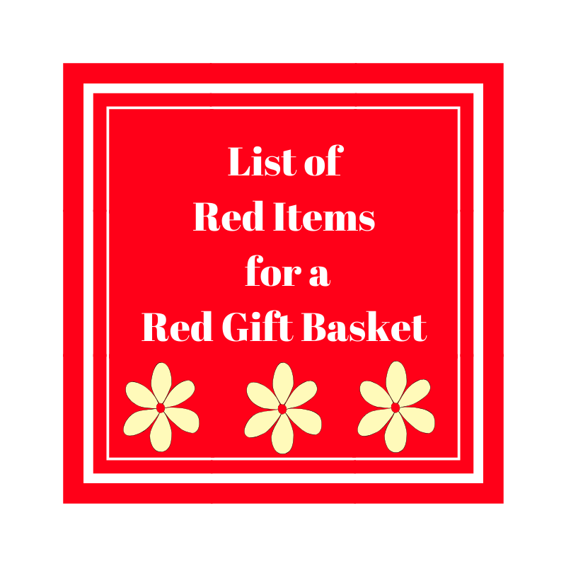 List of Red Items for a Red Gift Basket